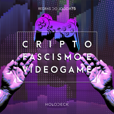 criptofascismo e videogame