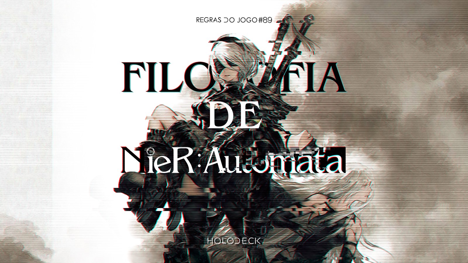 Trilogia do Inumano: Nier: Automata – O núcleo utópico da distopia