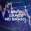 Regras do Jogo #147 – Crypto Games no Brasil
