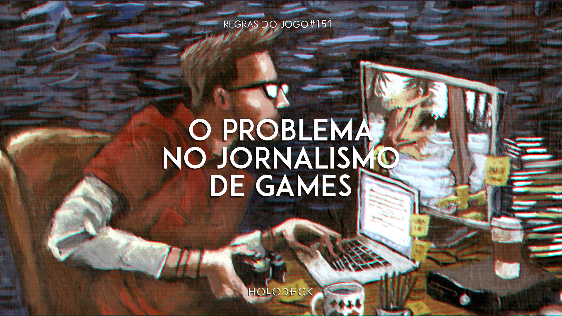 Regras do Jogo #151 – O problema no jornalismo de games