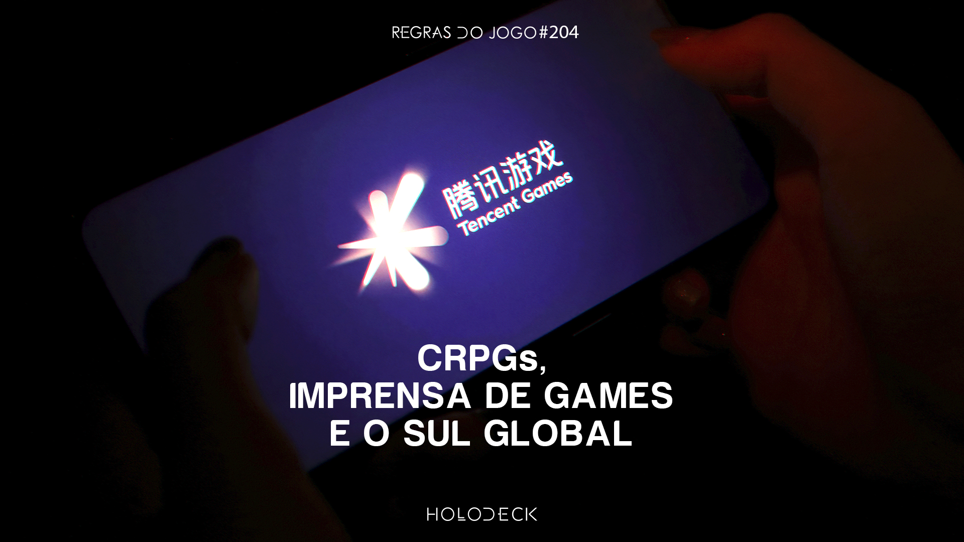 Regras do Jogo #204 – CRPGs, imprensa de games e o Sul Global - Holodeck